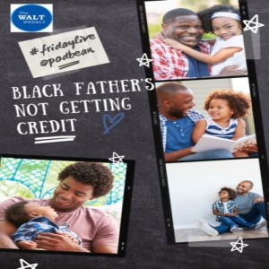 Black Fathers Not Getting Credit