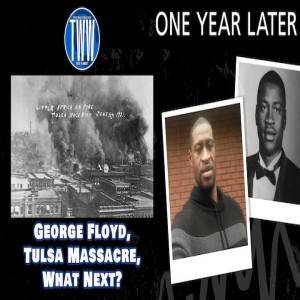 George Floyd, Tulsa, What’s Next?