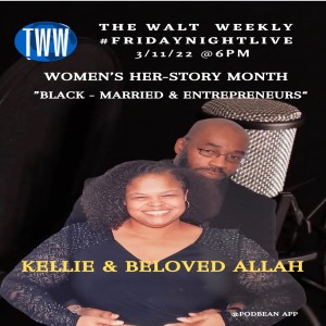 Black- Married & Entrepreneurs Kellie and Beloved Allah- Rebroadcast