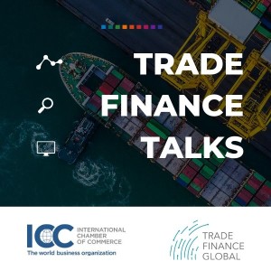 ICC, On Banking Regulation And The Campaign To Mitigate The Unintended Consequences For Trade Finance