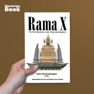 Rama X: The Thai Monarchy under King Vajiralongkorn | WanderingBook x Prachatai