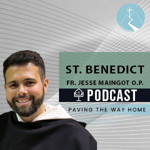 St. Benedict - By Fr. Jesse Maingot O.P.