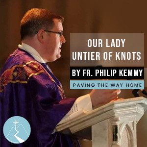 Our Lady Untier of Knots - By Fr. Philip Kemmy