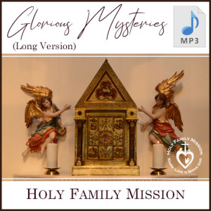Holy Rosary - Glorious Mysteries - By Holy Family Mission