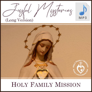 Holy Rosary - Joyful Mysteries - By Holy Family Mission
