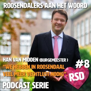 Roosendalers aan het woord - Han van Midden (Burgemeester Roosendaal) over de kloof tussen overheid en politiek, de ontbrekende vechtlust van de Roosendaler, het bestrijden van de drugsmaffia etc.