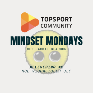 TSC Mindset Mondays met Jackie Reardon #5 | Hoe visualiseer je?