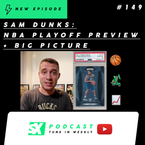 Sam Dunks: NBA Playoff Preview + Big Picture Outlook