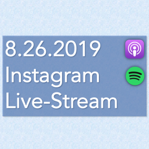 08.26.2019 Instagram Live-Stream - Discussing Investing Topics 