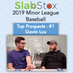 SlabStox's 2019 MiLB Top Prospects - #1 Gavin Lux