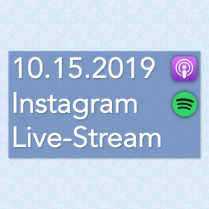 Instagram Live-Stream - 10.15.2019