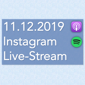 Instagram Live-Stream - 11.12.2019