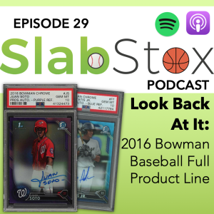 Look Back At It: 2016 Bowman Baseball Full Product Line