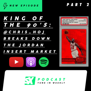 King Of The 90's: Chris (House Of Jordans) Breaks Down the Michael Jordan Rare Insert Market