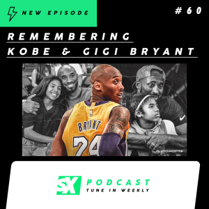 Remembering Kobe & Gigi Bryant