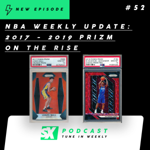 NBA Weekly Update: 2017 - 2019 Prizm On The Rise