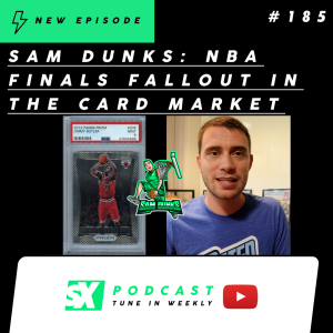 Sam Dunks: NBA Finals Fallout In The Card Market