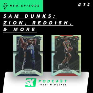 Sam Dunks: Zion, Reddish, & More