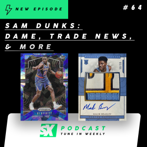 Sam Dunks: Dame, Trade News, & More