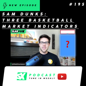 Sam Dunks: Three Basketball Card Market Indicators