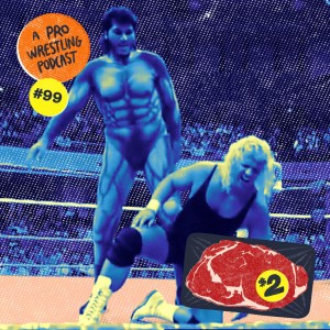 $2 Steak: A Pro Wrestling Podcast - Episode 99 - Jade