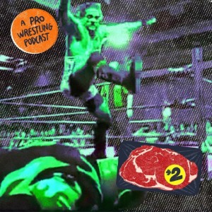 $2 Steak: A Pro Wrestling Podcast - Episode 20 - ECA (Extremely Crappy Audio)