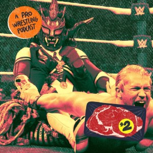 $2 Steak: A Pro Wrestling Podcast - Episode 29 - Pancakes & Tire Irons