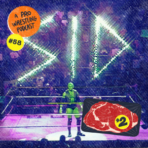 $2 Steak: A Pro Wrestling Podcast - Episode 58 - Therapy