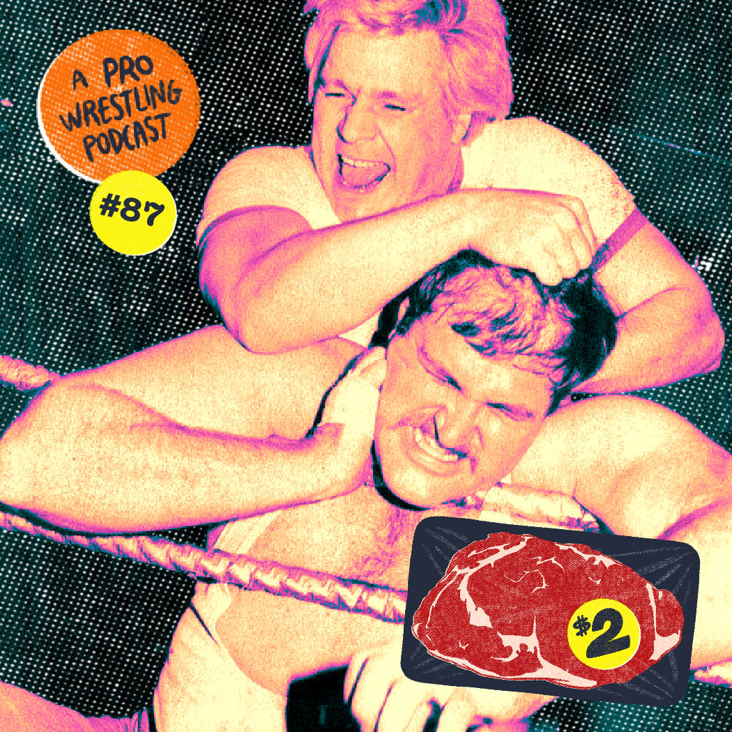 $2 Steak: A Pro Wrestling Podcast