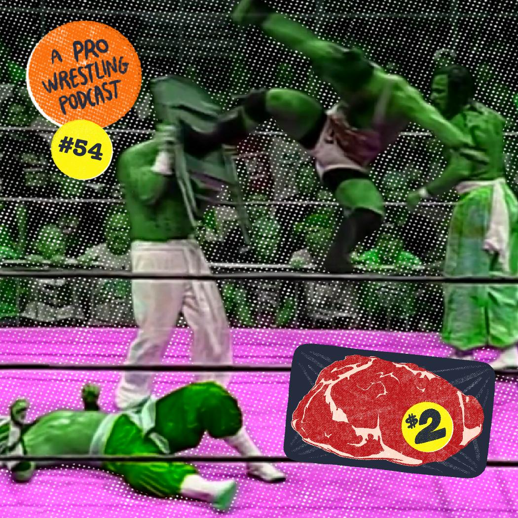 $2 Steak: A Pro Wrestling Podcast