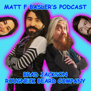 128 - Brad Jackson, Roughneck Beard Company