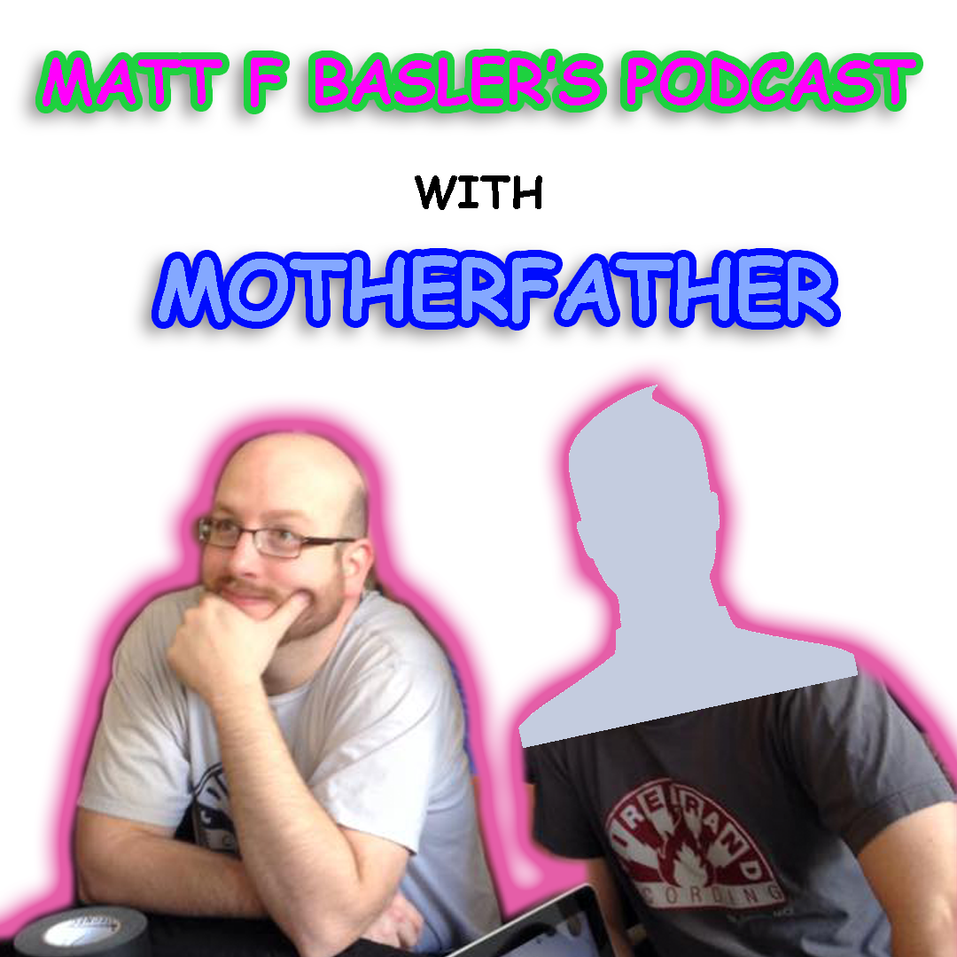 Matt F Basler’s Podcast