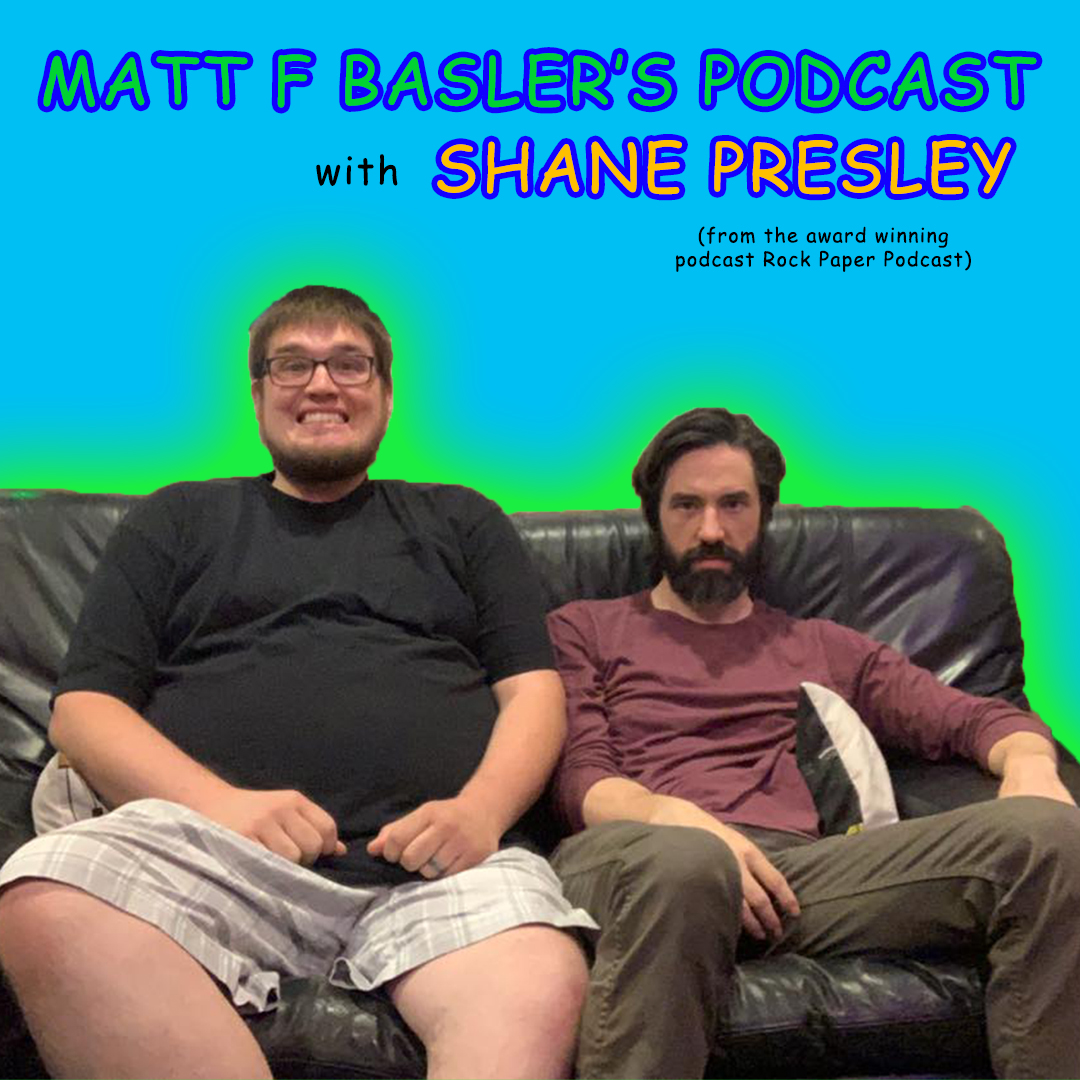 Matt F Basler’s Podcast