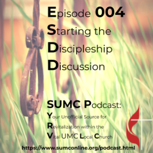 004 Starting the Discipleship Discussion