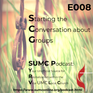 008 Discipleship Plan - Starting the Conversation about Small Groups