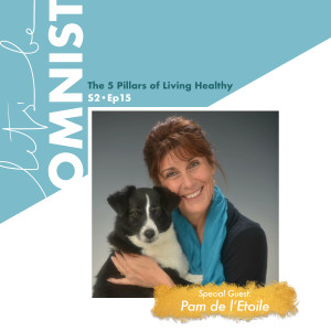 The 5 Pillars of Living Healthy w/ Pam de l'toile