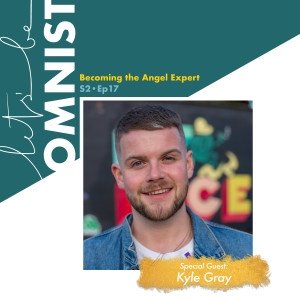 Becoming the Angel Expert w/ Kyle Gray