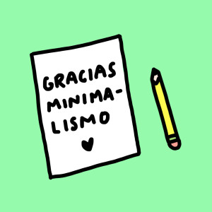 Gracias (y adiós) minimalismo