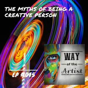 WOTA #045 - ”The Myths of Being a Creative Person”