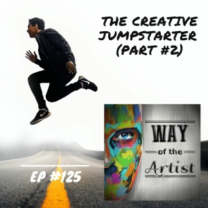 WOTA #125 - ”The Creative JumpStarter” (Part #2)