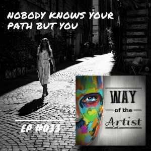 WOTA #033 - ”Nobody Knows Your Path But You”