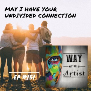 WOTA #151 - May I Have Your Undivided Connection
