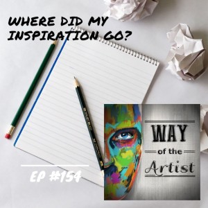 WOTA #154 - Where Did My Inspiration Go?