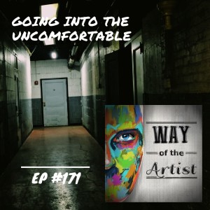 WOTA #171 - Going Into the Uncomfortable