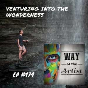 WOTA #174 - Venturing Into the Wonderness