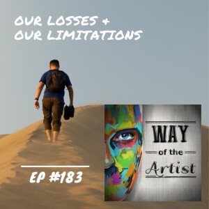 WOTA #183 - Our Losses & Our Limitations