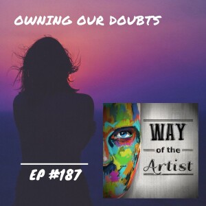 WOTA #187 - Owning Our Doubts