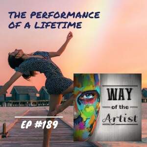 WOTA #189 - The Performance of a Lifetime