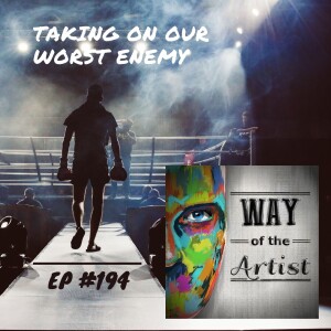 WOTA #194 - Taking On Our Worst Enemy