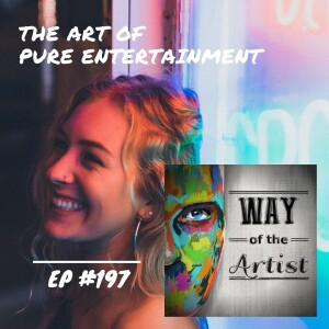 WOTA #197 - The Art of Pure Entertainment